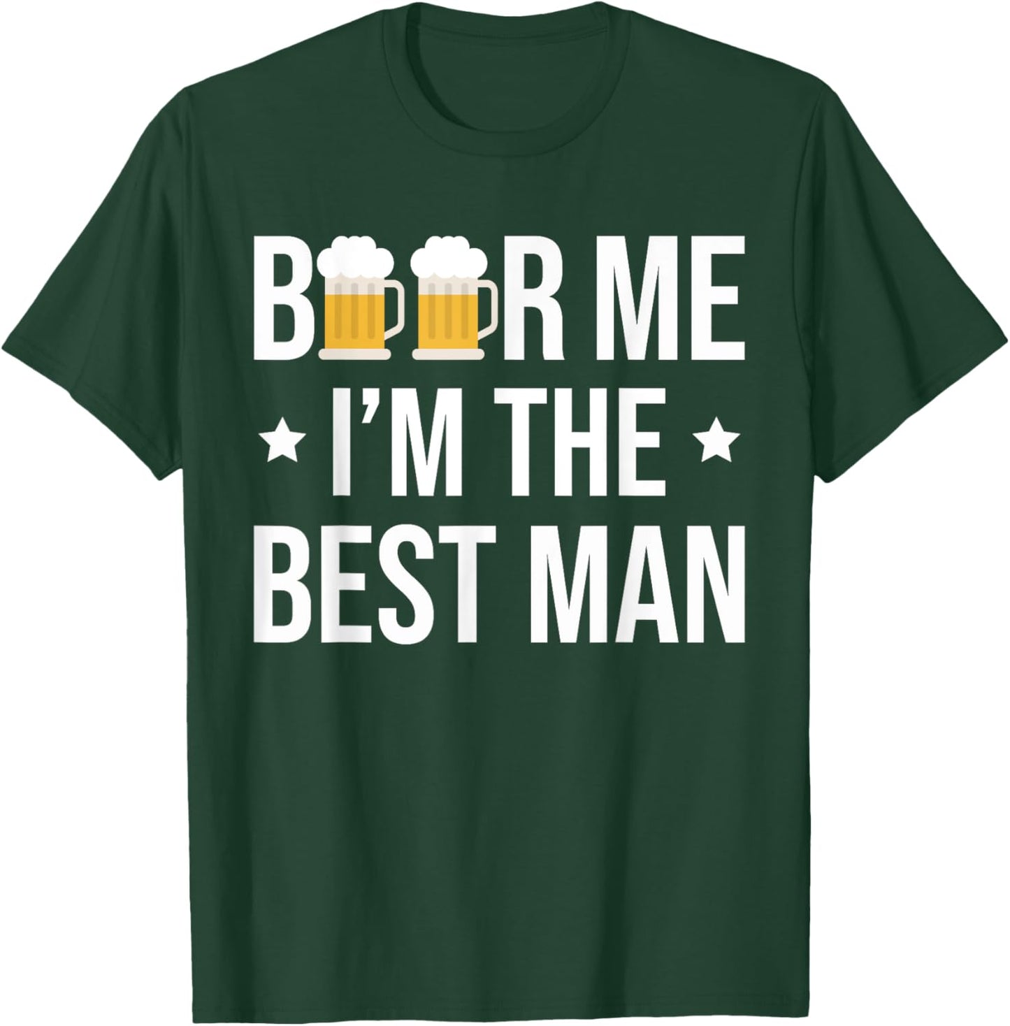 Beer Me Im The Best Man Stag Night T-Shirt - T-Shirt | Forest