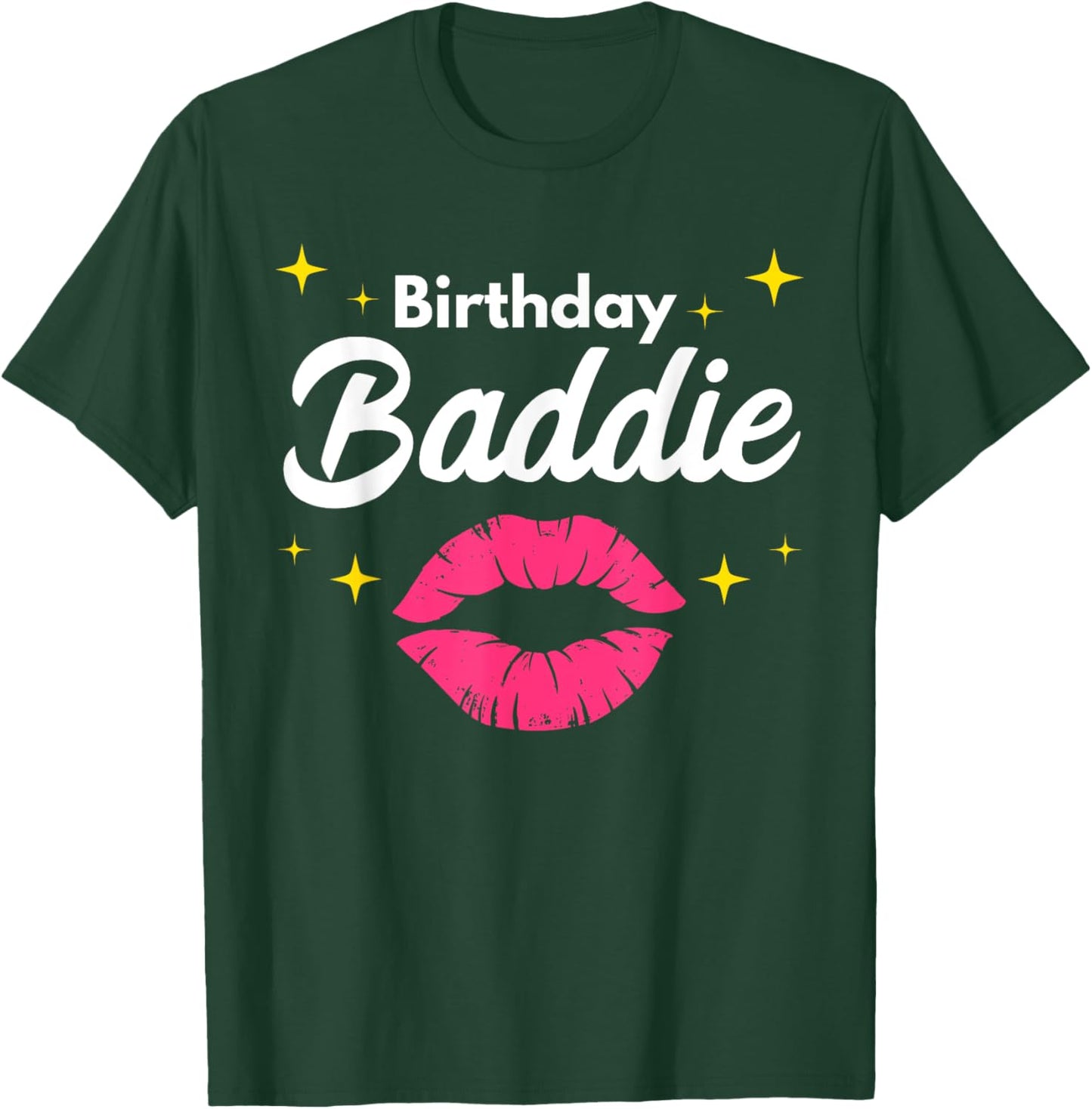 Birthday Baddie Birthday Squad Funny Baddie T-Shirt - T-Shirt | Forest