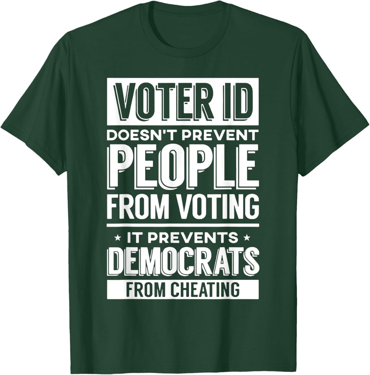 Voter Id Doesn't Prevent People From Voting It Prevents T-Shirt - T-Shirt | Forest