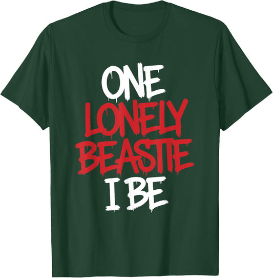One Lonely Beastie I Be Funny Quote Saying Humor Sarcasm T-Shirt - T-Shirt | Forest
