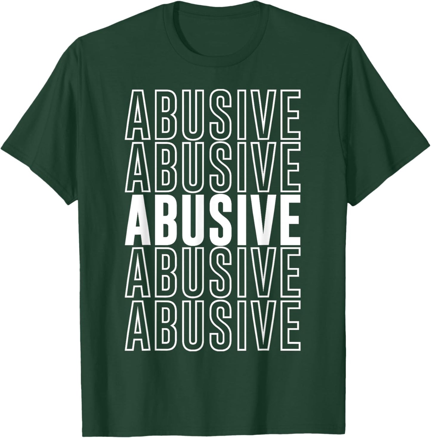 Abusive T-Shirt - T-Shirt | Forest