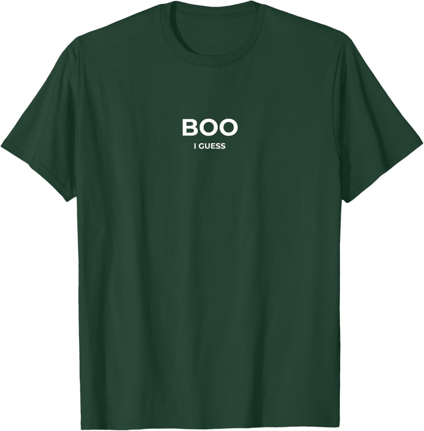 Boo I Guess Funny Halloween Lazy Humor T-Shirt - T-Shirt | Forest