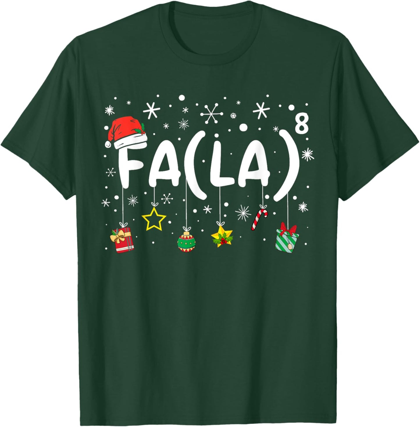 FA (LA)8 Funny Christmas Santa Fa La Math Teacher Men Women T-Shirt - T-Shirt | Forest