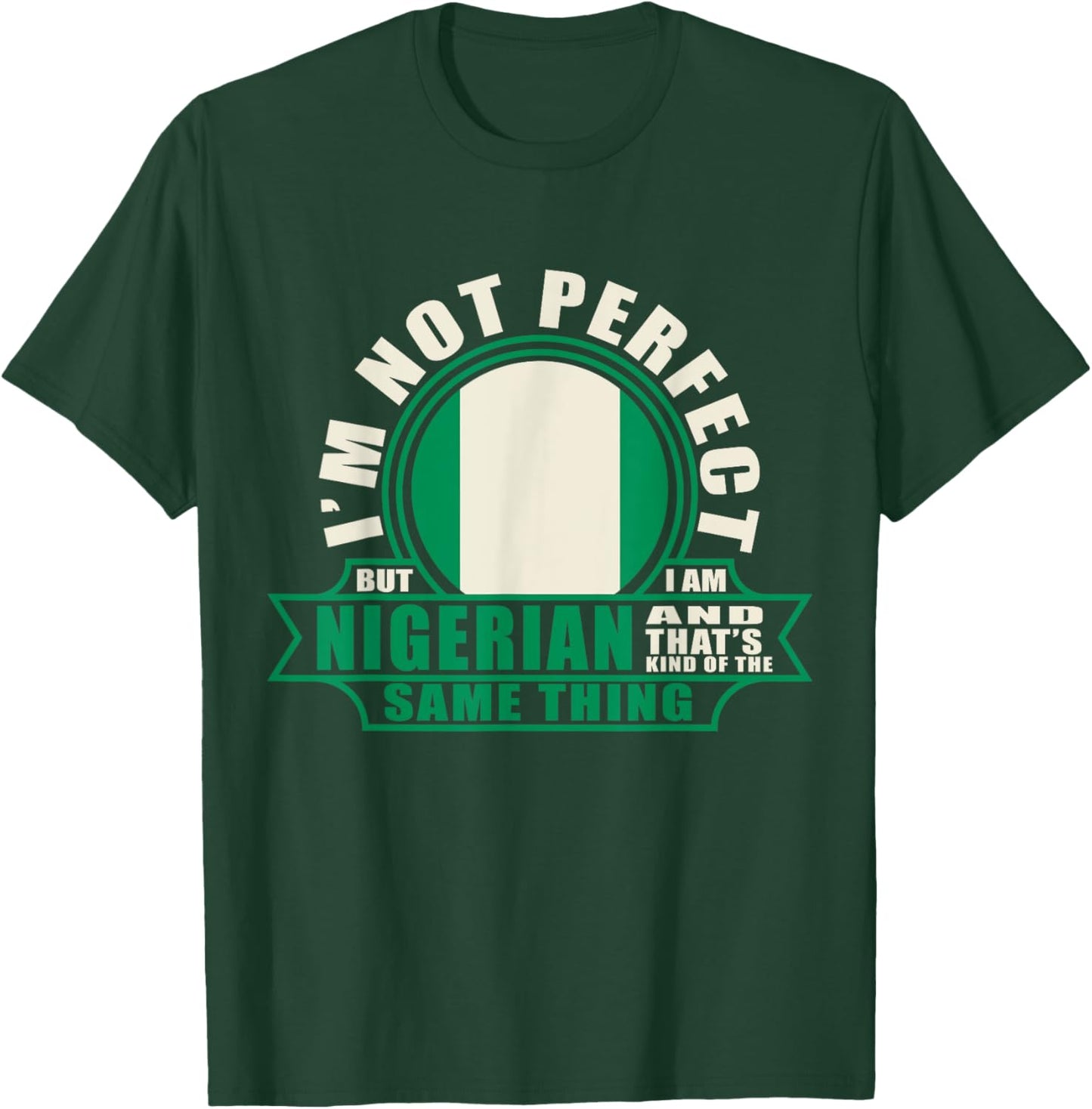 Nigerian Shirt Nigeria Nigerian Roots Nigerian Flag Nigeria T-Shirt - T-Shirt | Forest