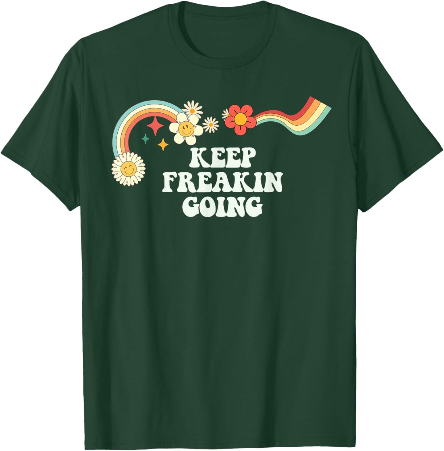 Groovy Script Funny Keep Freakin Going, Retro Quote T-Shirt - T-Shirt | Forest