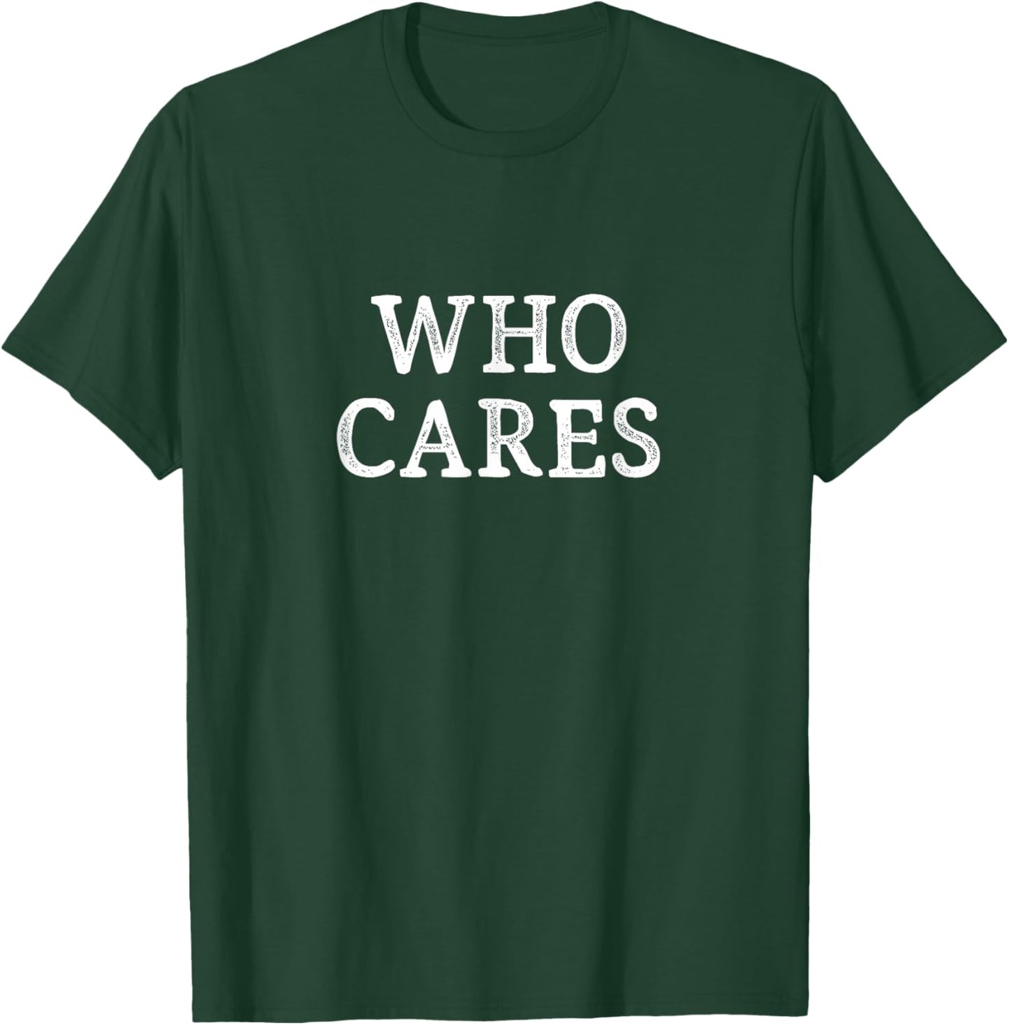 Who Cares - Vintage Style T-Shirt - T-Shirt | Forest