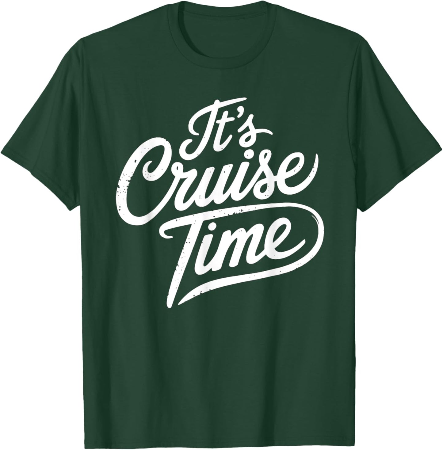 It's Cruise Time Men Women Boys Kids Vacation Ship T-Shirt - T-Shirt | Forest