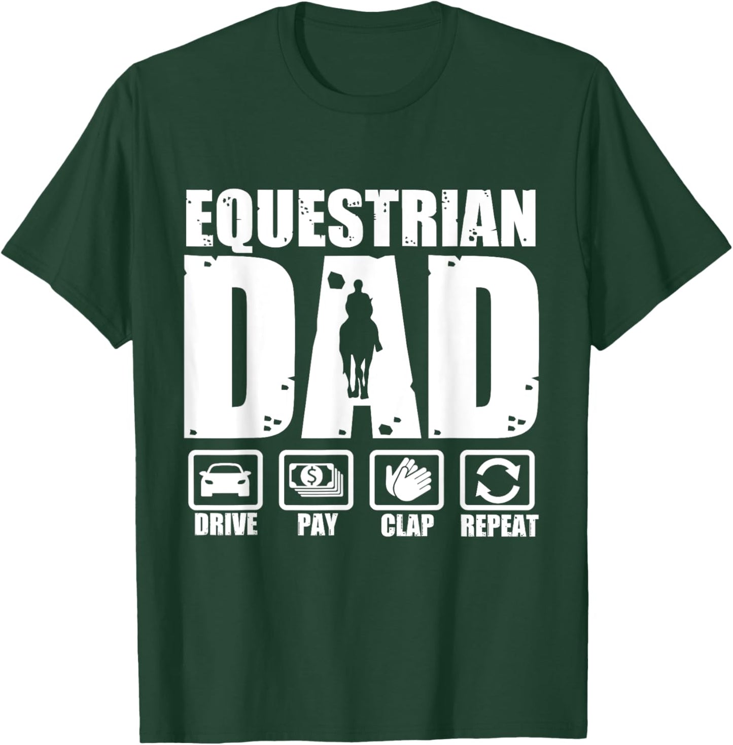 Funny Equestrian Dad Horse Rider Father Humor Fathers Day T-Shirt - T-Shirt | Forest