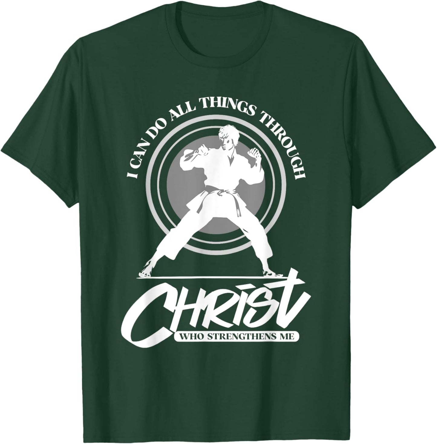 I can do all things through Christ - Karate Martial Arts T-Shirt - T-Shirt | Forest