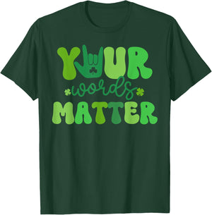 Your Words Matter SLP Speech Language Pathologist St Patrick T-Shirt - T-Shirt | Forest