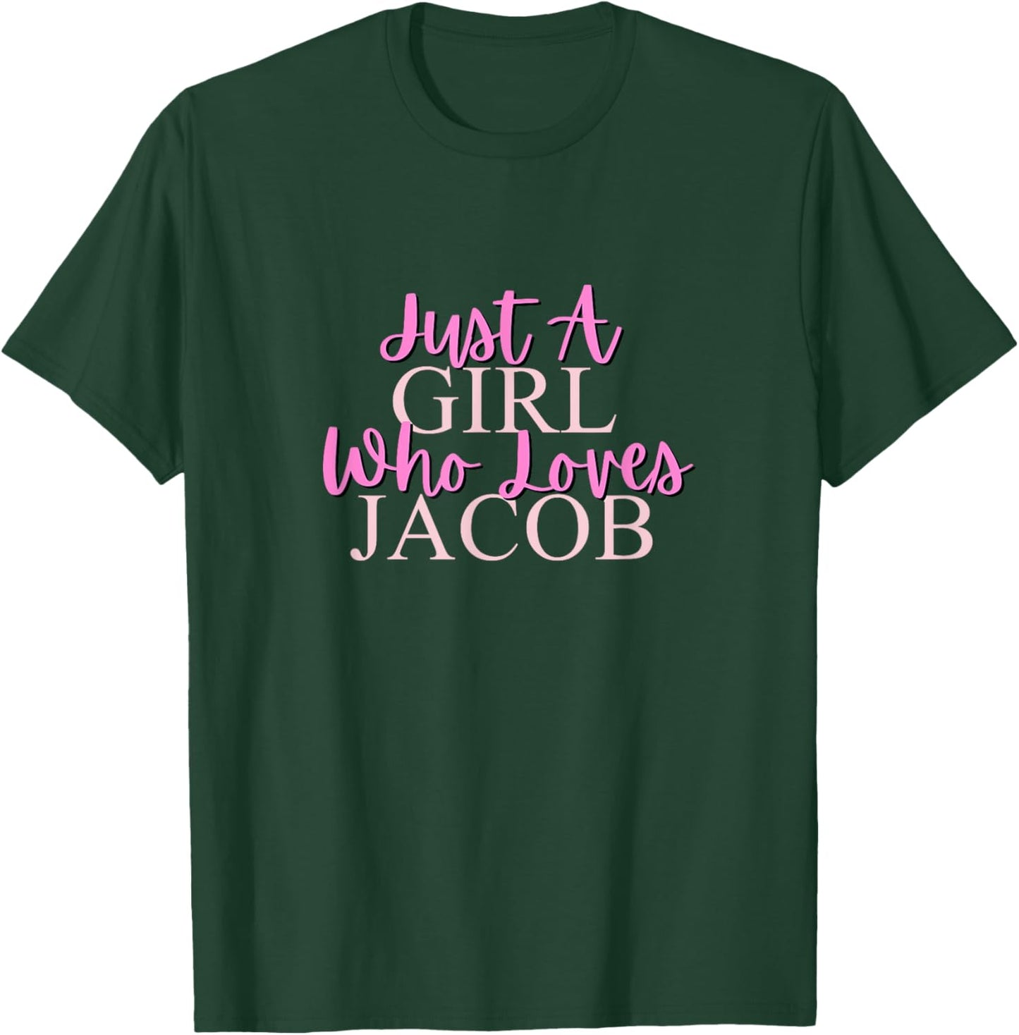 Just A Girl Who Loves Jacob Cute T-Shirt - T-Shirt | Forest