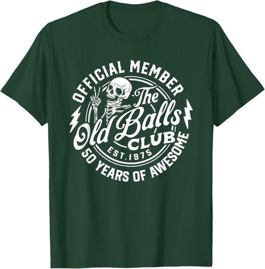 Official Member The Old Balls Club Est 1975, Funny Skeleton T-Shirt - T-Shirt | Forest