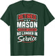 Retired Mason No Longer In Service T-Shirt - T-Shirt | Forest
