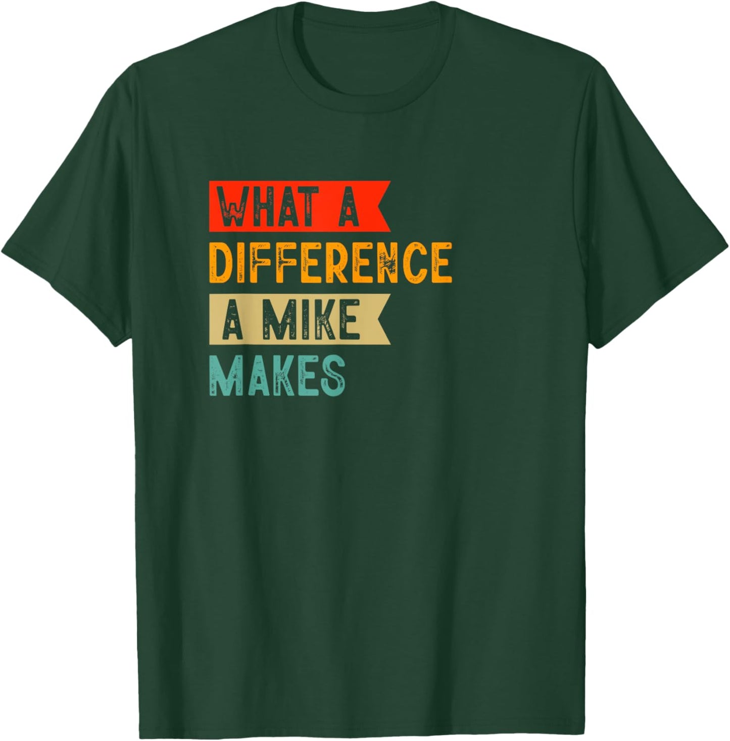 Funny retro Mike What a difference a Mike makes T-Shirt - T-Shirt | Forest