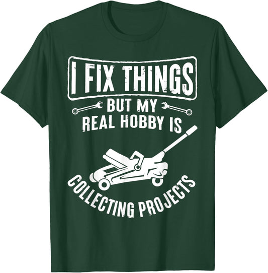 Retro I Fix Things But My Hobby Is Collecting Objects Garage T-Shirt - T-Shirt | Forest
