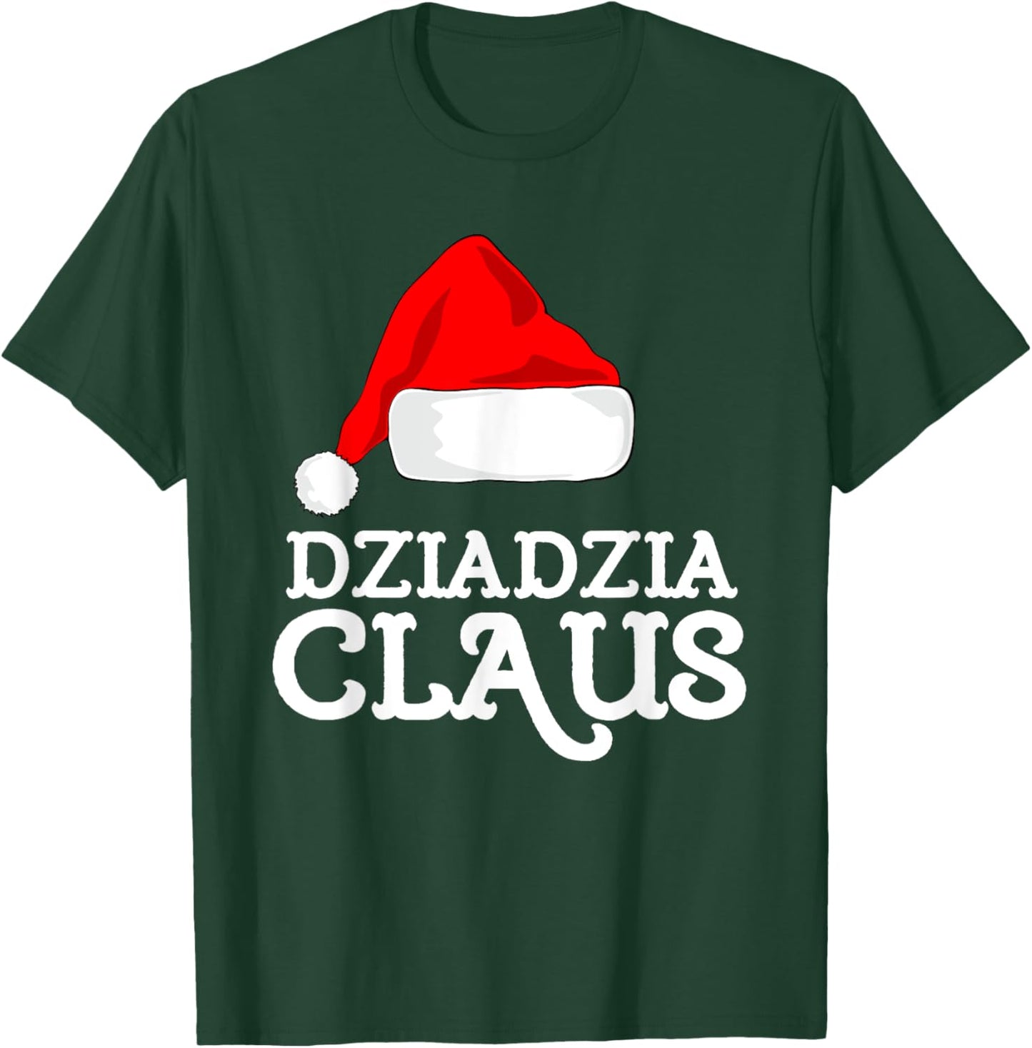 Dziadzia Claus Christmas Santa's Hat Pajama Family Xmas T-Shirt - T-Shirt | Forest