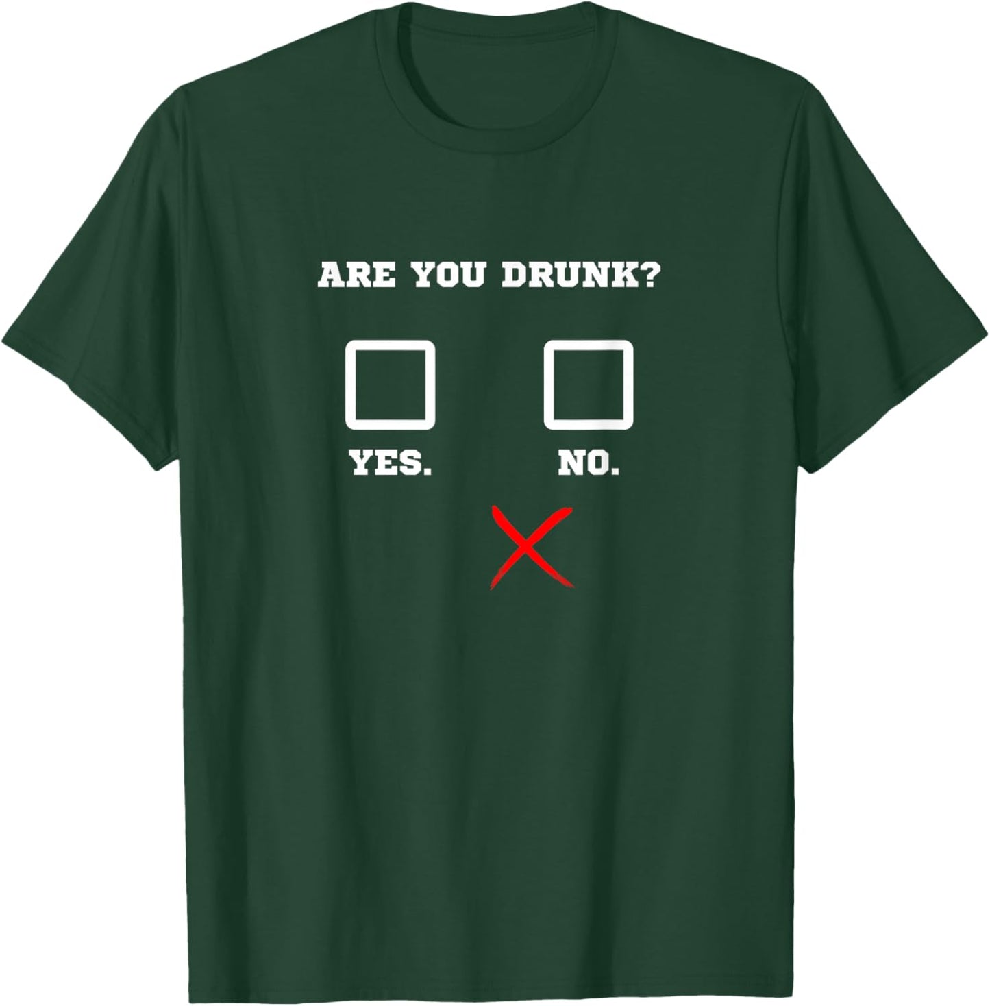 Are You Drunk - Funny Bar Party Drinking Humor T-Shirt - T-Shirt | Forest