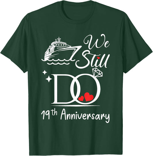 We Still Do 19th Marriage Wedding Anniversary Cruise Couple T-Shirt - T-Shirt | Forest