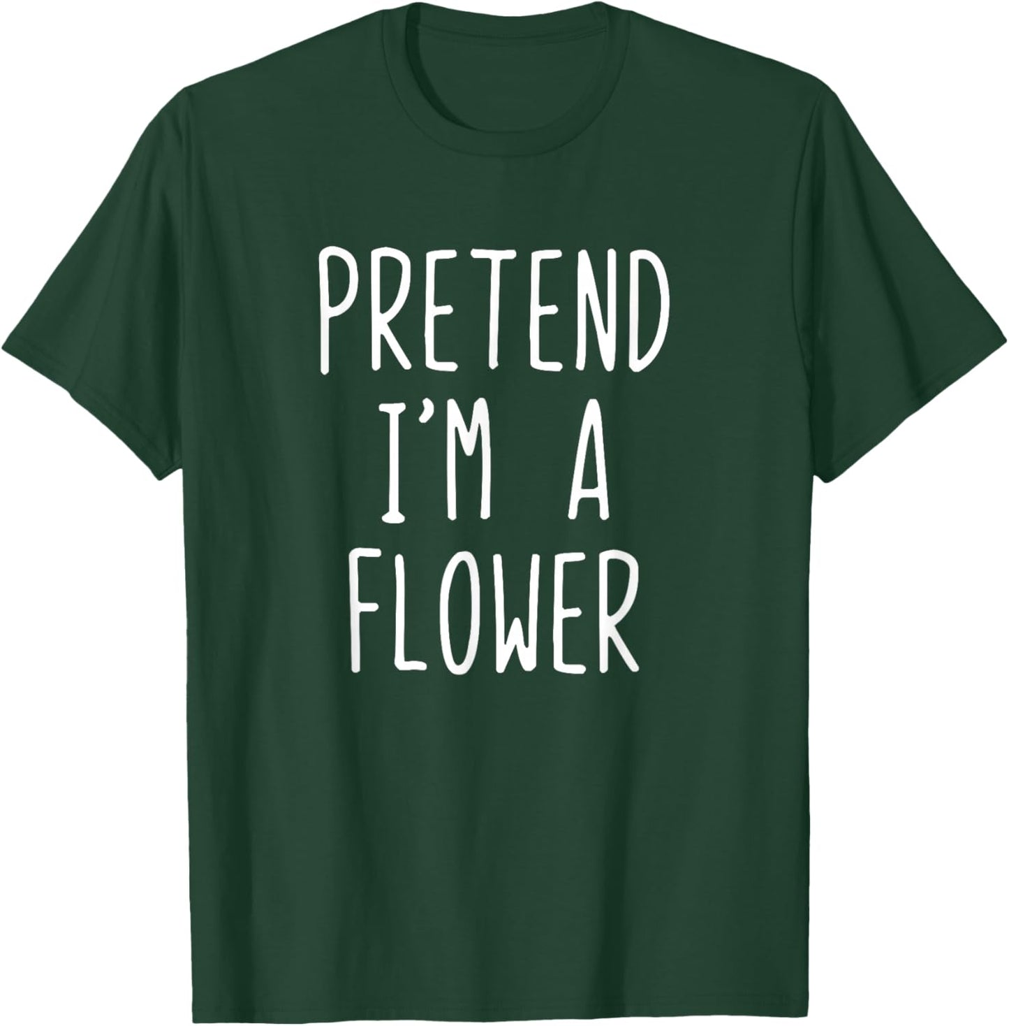 Pretend I'm A Flower Costume Halloween Funny Lazy Adult Kids T-Shirt - T-Shirt | Forest