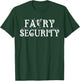 Halloween Son Daughter Dad Mom Adult Design Fairy Security T-Shirt - T-Shirt | Forest