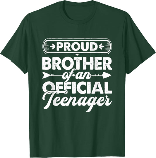 Proud Brother Of An Official Teenager 13th Birthday Gifts T-Shirt - T-Shirt | Forest