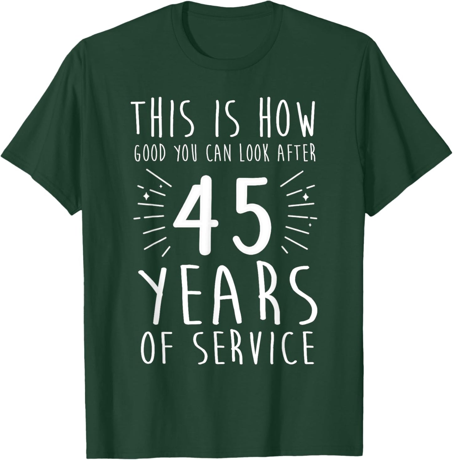 45 Years of Work Anniversary 45 Years of Service Employees T-Shirt - T-Shirt | Forest