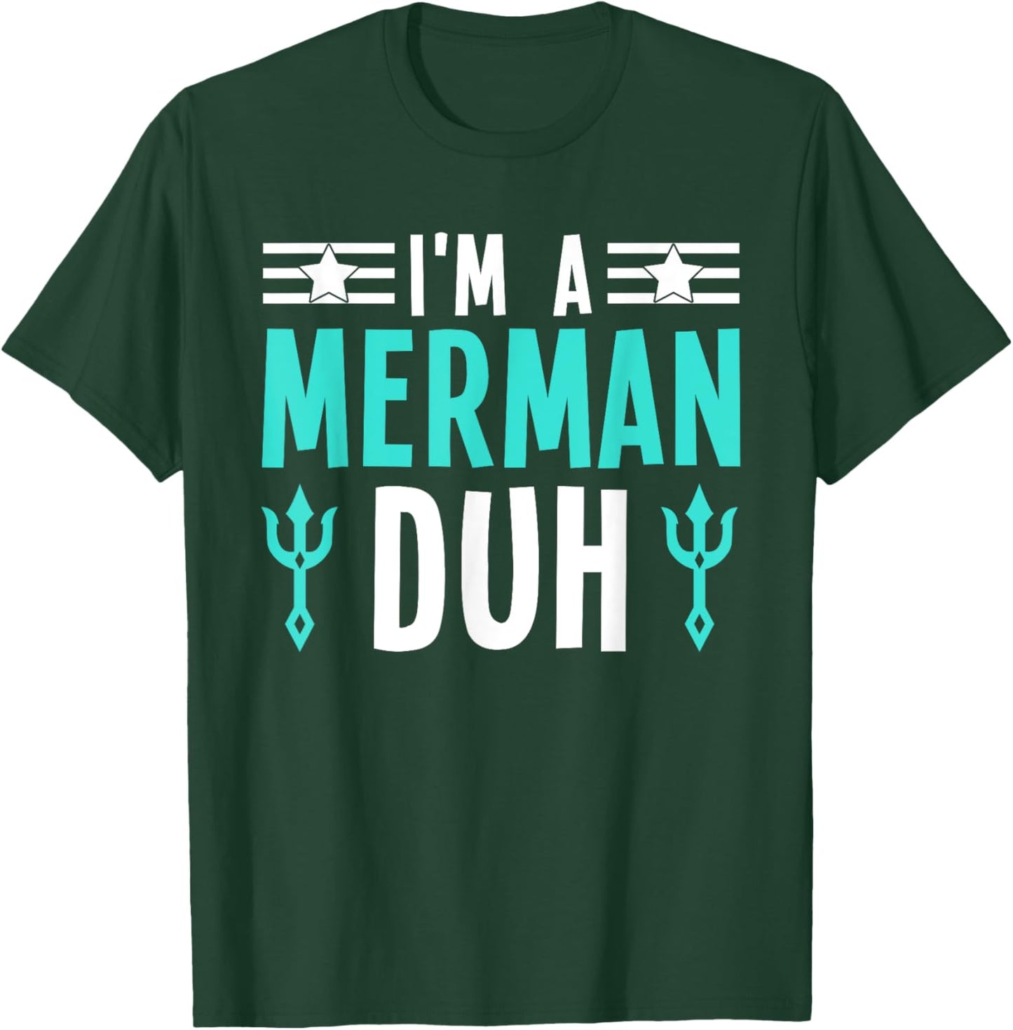 I'm a Merman Duh Costume Halloween Funny T-Shirt - T-Shirt | Forest