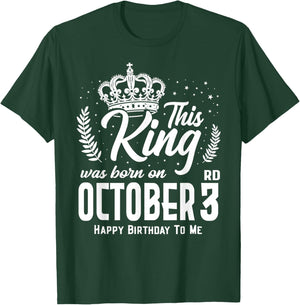 This King Was Born on October 3rd Funny Birthday Oct 3 T-Shirt - T-Shirt | Forest