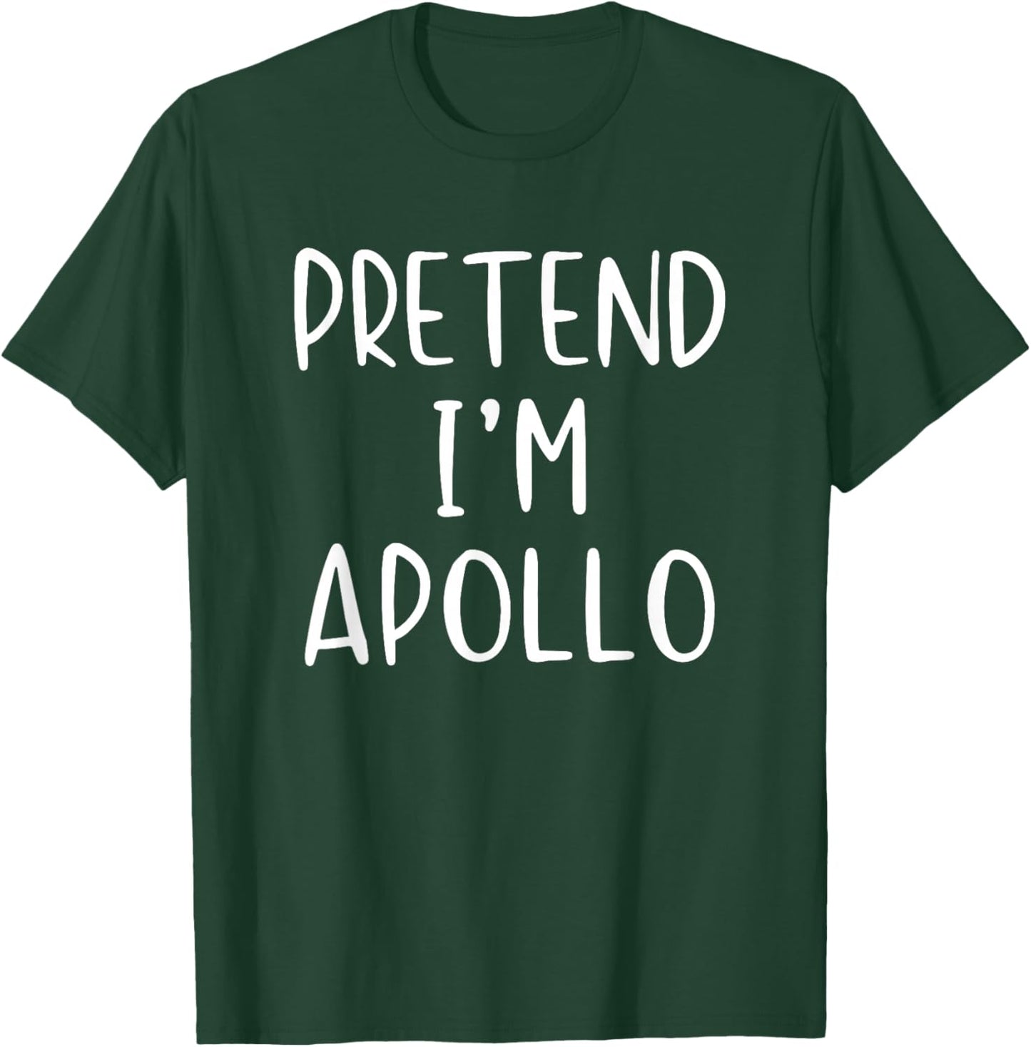 Pretend I'm Apollo Costume Halloween Simple Adult Kid T-Shirt - T-Shirt | Forest