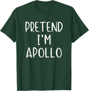 Pretend I'm Apollo Costume Halloween Simple Adult Kid T-Shirt - T-Shirt | Forest