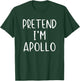 Pretend I'm Apollo Costume Halloween Simple Adult Kid T-Shirt - T-Shirt | Forest