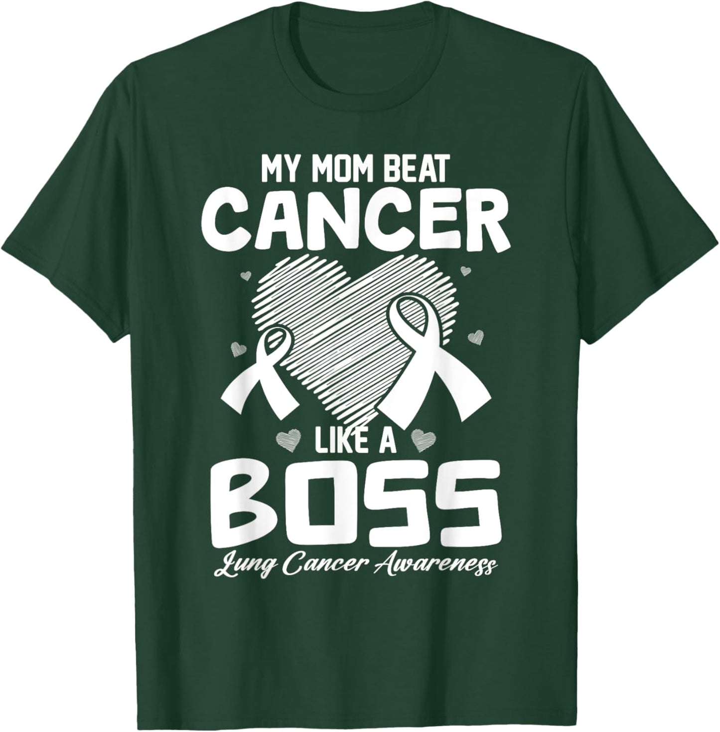 My Mom Beat Breast Cancer Like A Boss Lung Cancer Awareness T-Shirt - T-Shirt | Forest