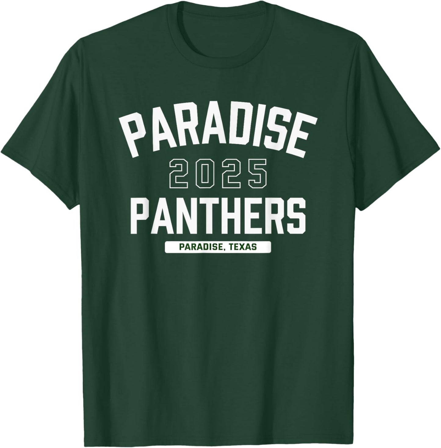 Paradise Panthers Paradise, Texas 2025 T-Shirt - T-Shirt | Forest
