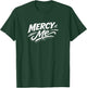 Mercy Me T-Shirt - T-Shirt | Forest