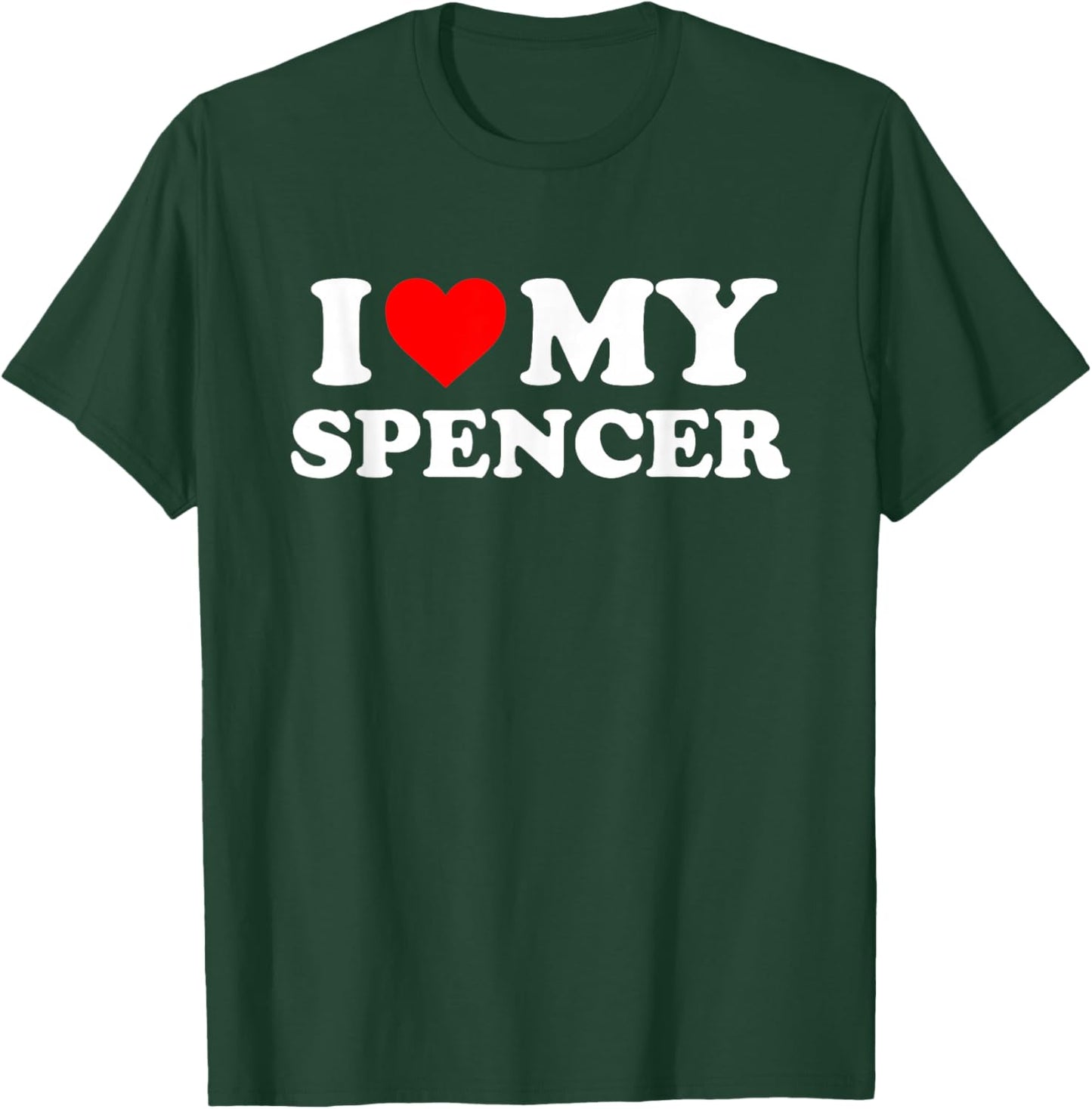 I Love My Spencer T-Shirt - T-Shirt | Forest