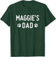 Maggie's Dad T-Shirt - T-Shirt | Forest