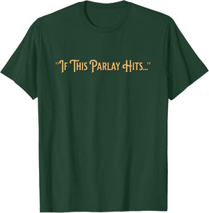 If This Parlay Hits - If This Parlay Hits - - Black - Small - Short Sleeve T-Shirt - T-Shirt | Forest