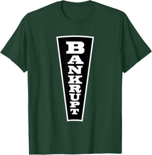Wheel of Fortune Bankrupt T-Shirt - T-Shirt | Forest