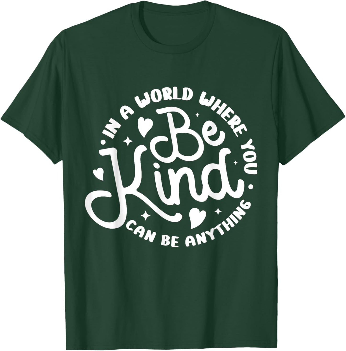 Be Kind Positive Quote Choose Kindness Men Women Kids T-Shirt - T-Shirt | Forest