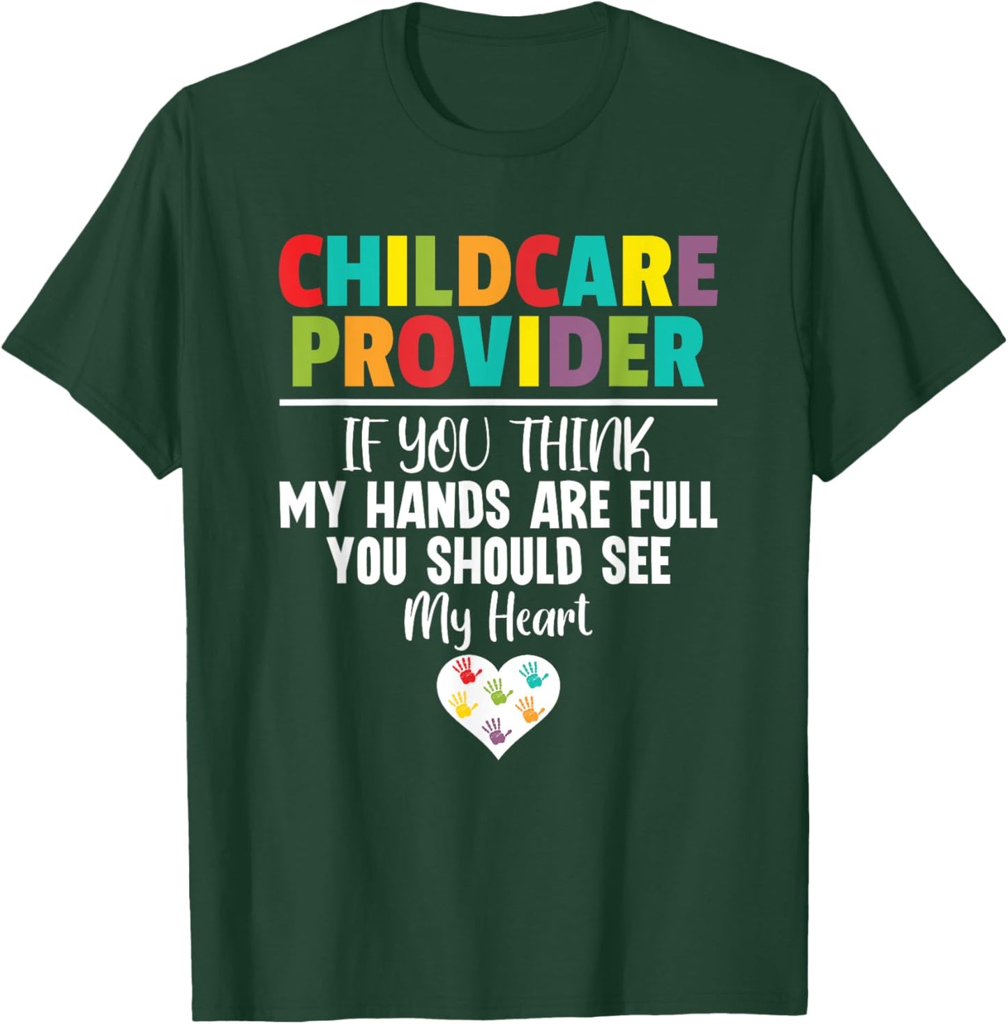 Childcare Provider Daycare Provider School Teacher T-Shirt - T-Shirt | Forest