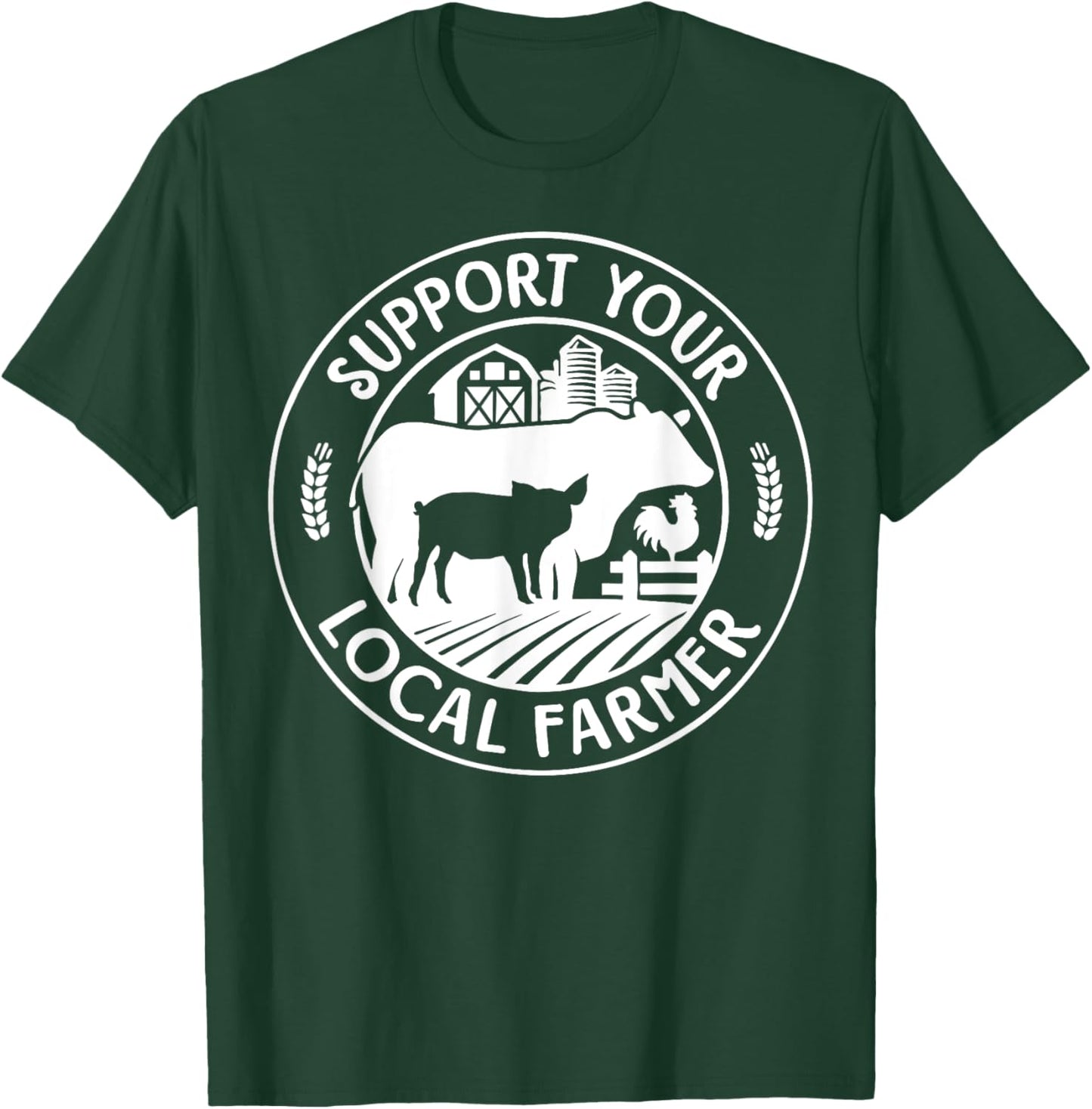 Support Your Local Farmers Pride Farm Country Farming Funny T-Shirt - T-Shirt | Forest