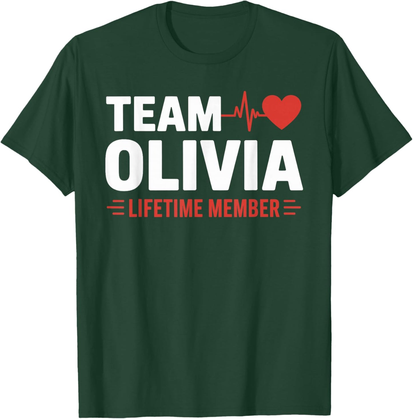 Team Olivia Lifetime Member Name T-Shirt - T-Shirt | Forest