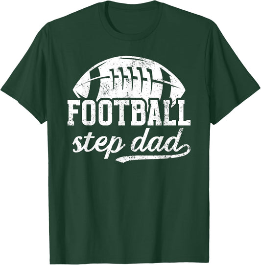 Football Step Dad Of A Football Player Stepfather T-Shirt - T-Shirt | Forest