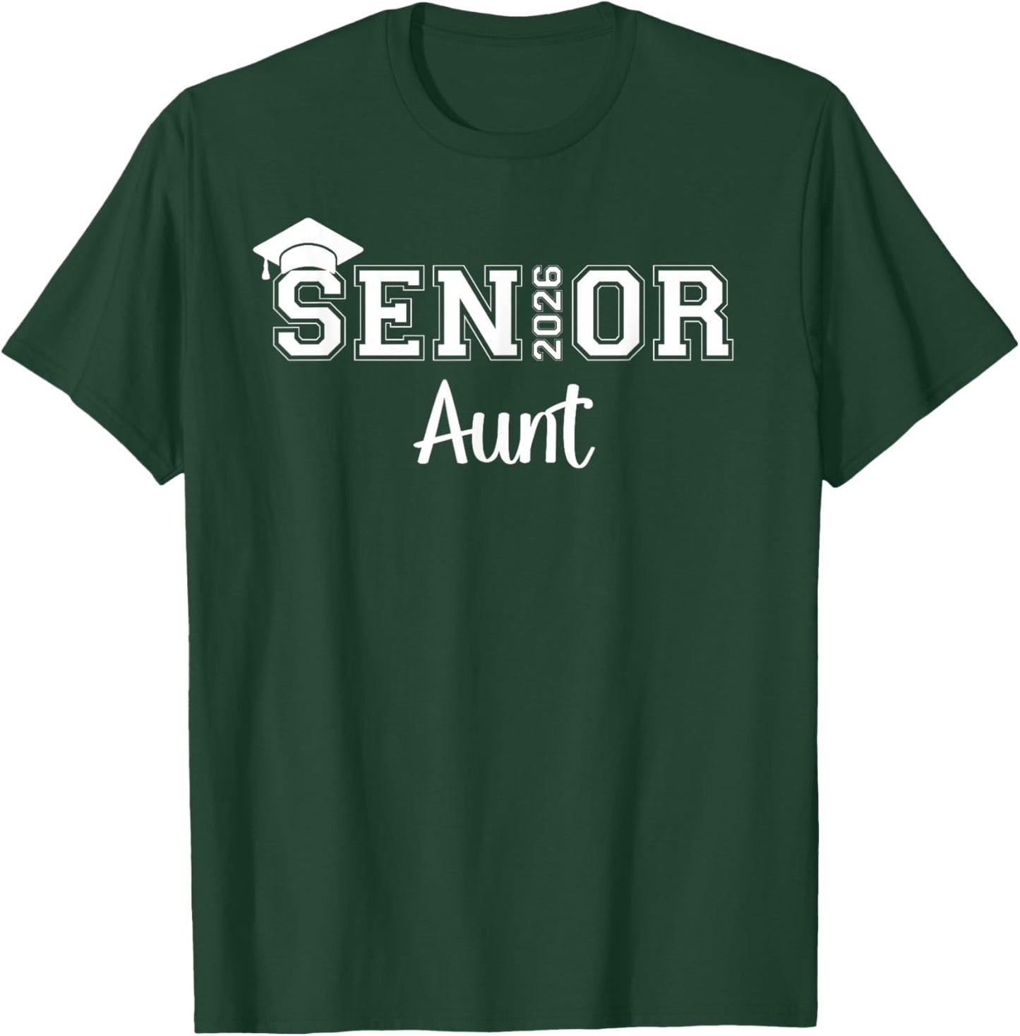 Senior 2026 Aunt Class Of 2026 Aunt Auntie Graduate T-Shirt - T-Shirt | Forest