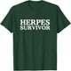 Herpes Survivor Raunchy Funny Gen Z Sarcastic Cringe Meme T-Shirt - T-Shirt | Forest