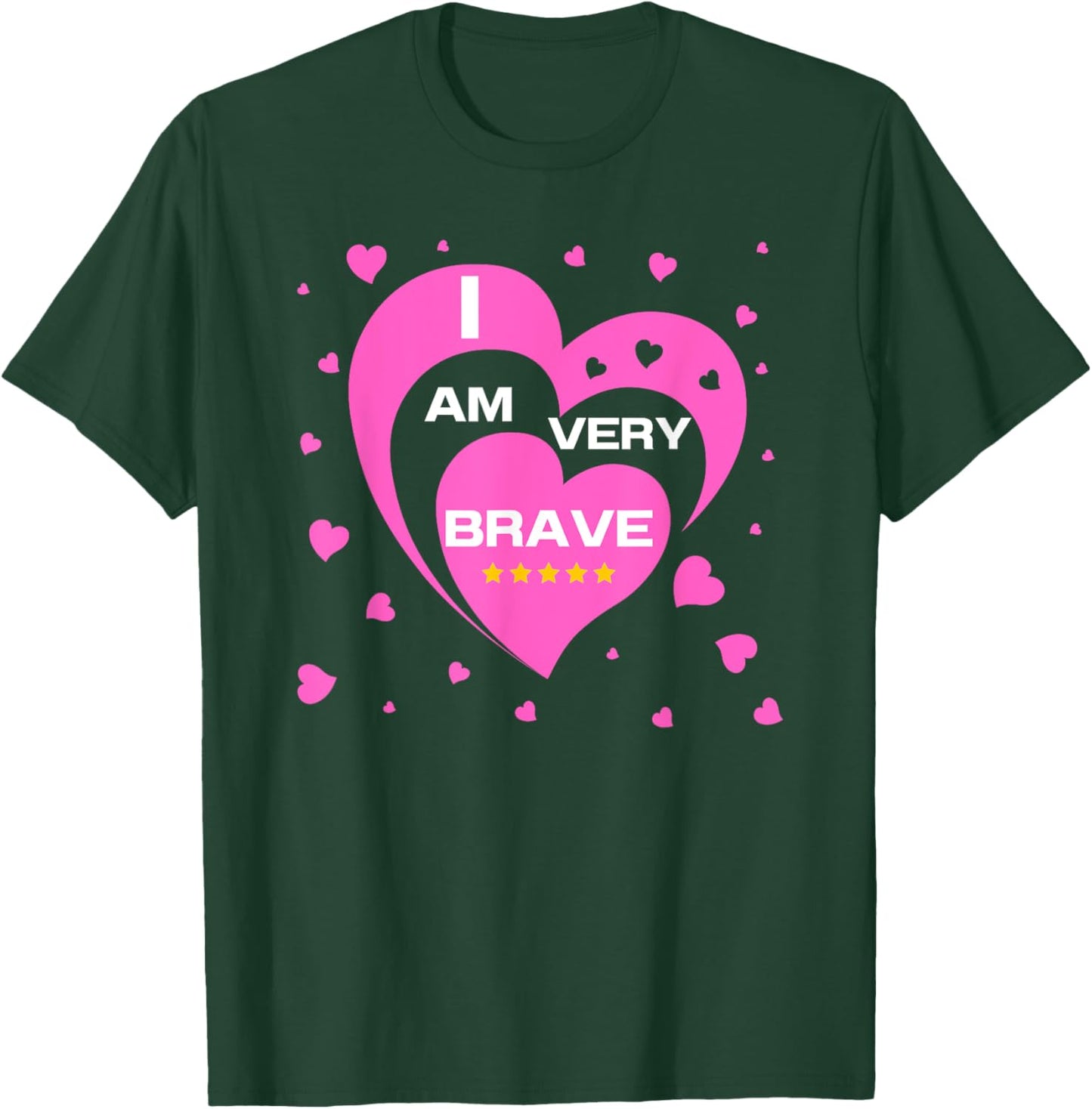Brave I Am Brave T-Shirt - T-Shirt | Forest