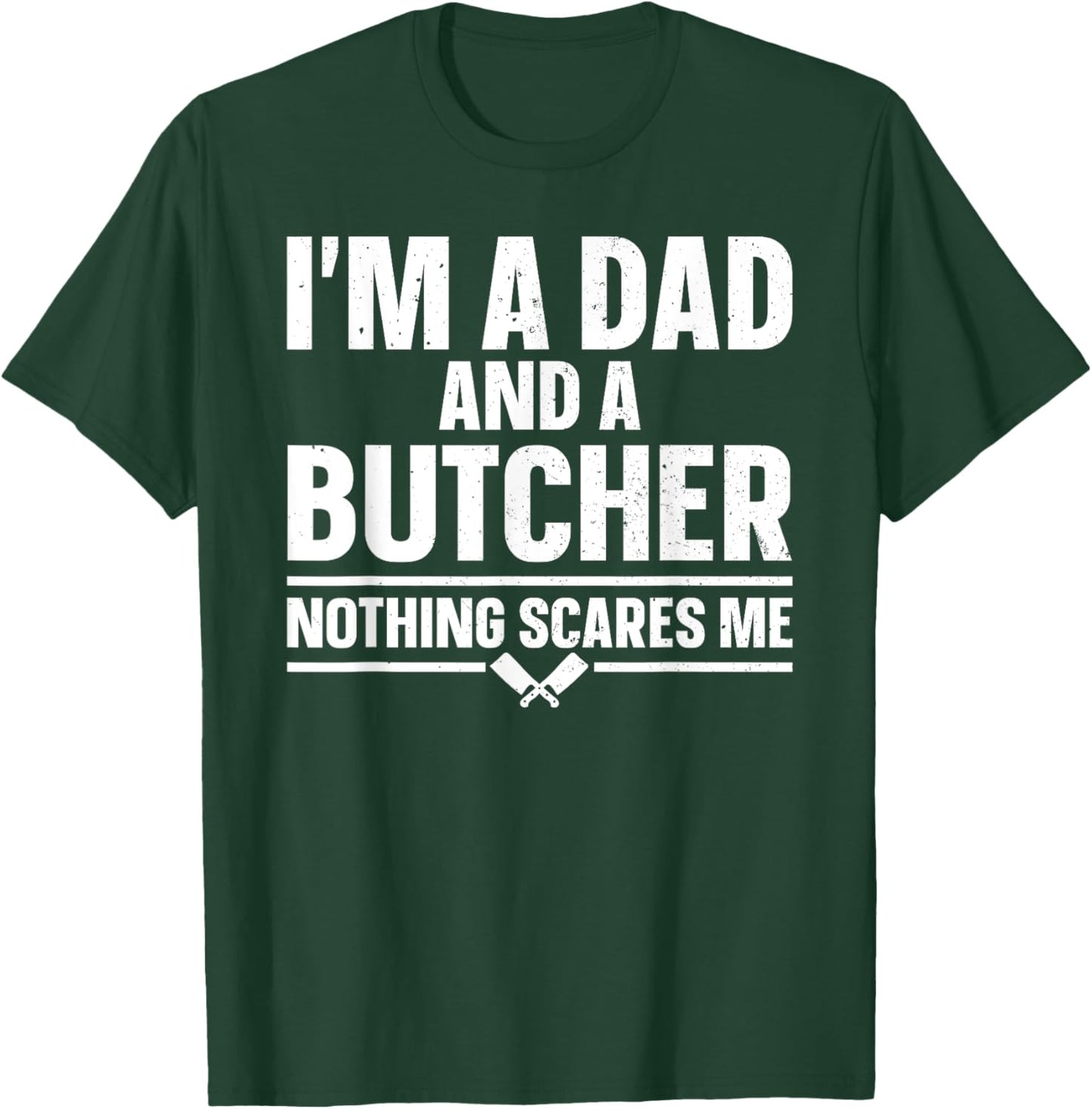 Funny Butcher Design Dad Father Meat Cutter Butcher T-Shirt - T-Shirt | Forest