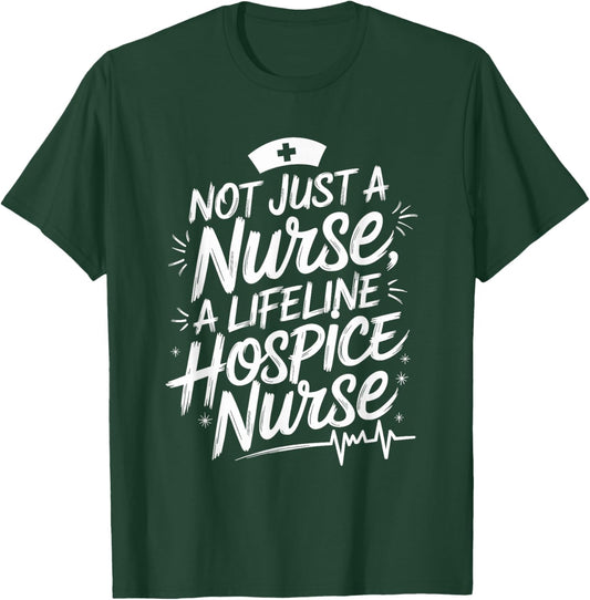 Hospice Nurse Hospice Nursing Quote Palliative Nurse T-Shirt - T-Shirt | Forest