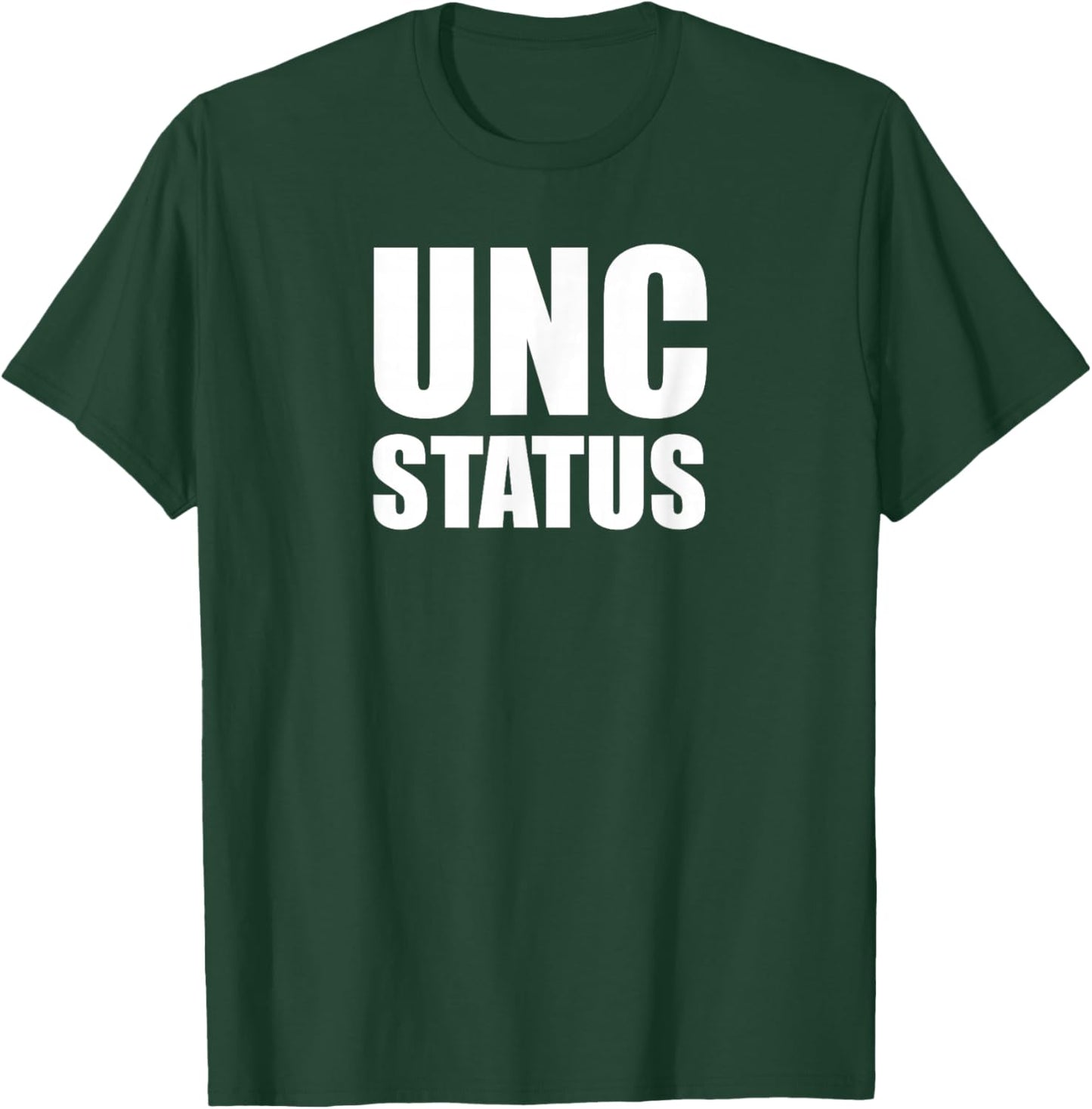 UNC Status Streetwear Vibes Meets Dad Energy Style T-Shirt - T-Shirt | Forest