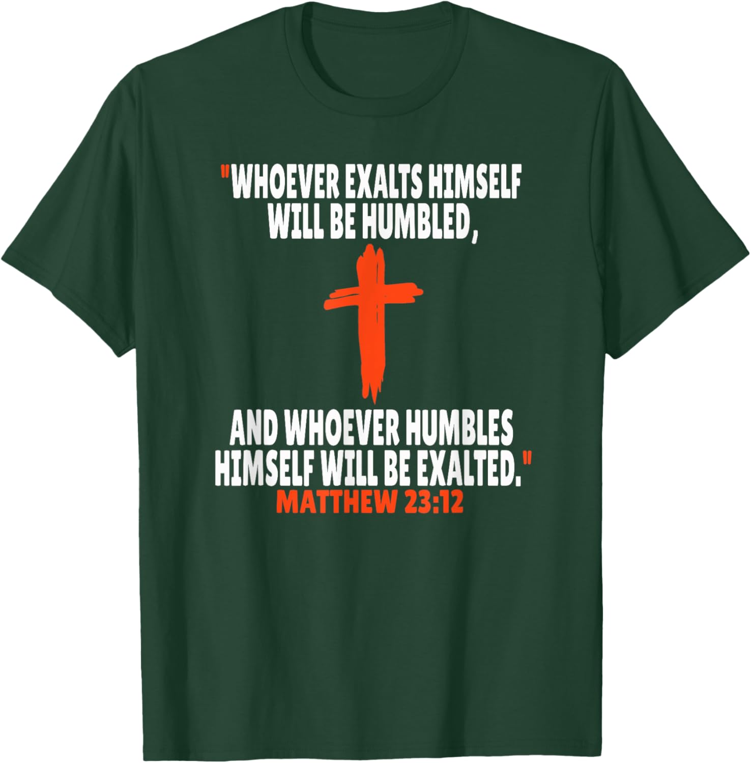 Matthew 23:12 Bible Verses Scripture T-Shirt - T-Shirt | Forest
